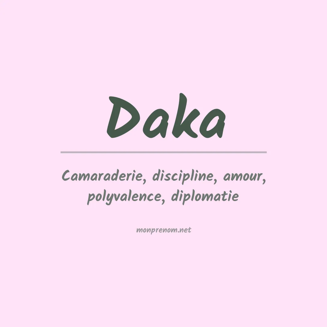 Signification du Prénom Daka Signification du Prénom Daka