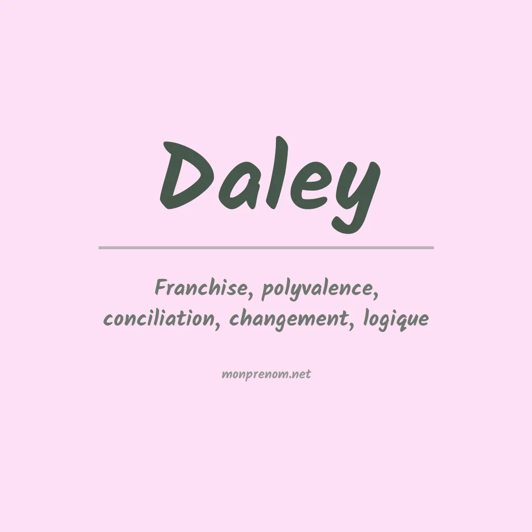 Signification du Prénom Daley