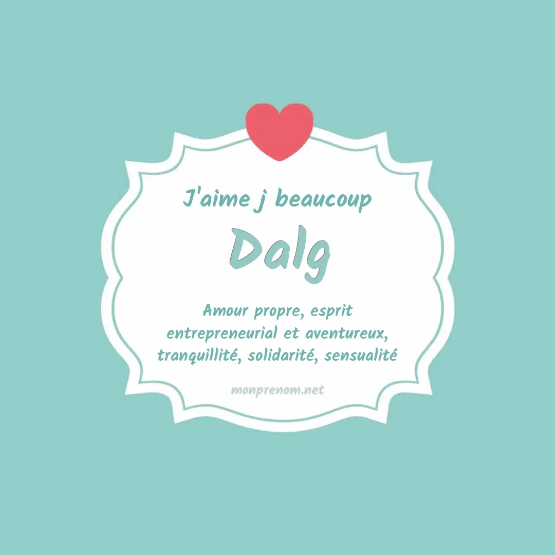 j'aime beaucoup Dalg