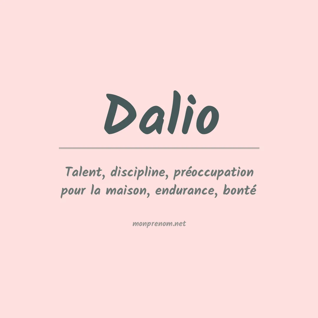 Signification du Prénom Dalio Signification du Prénom Dalio