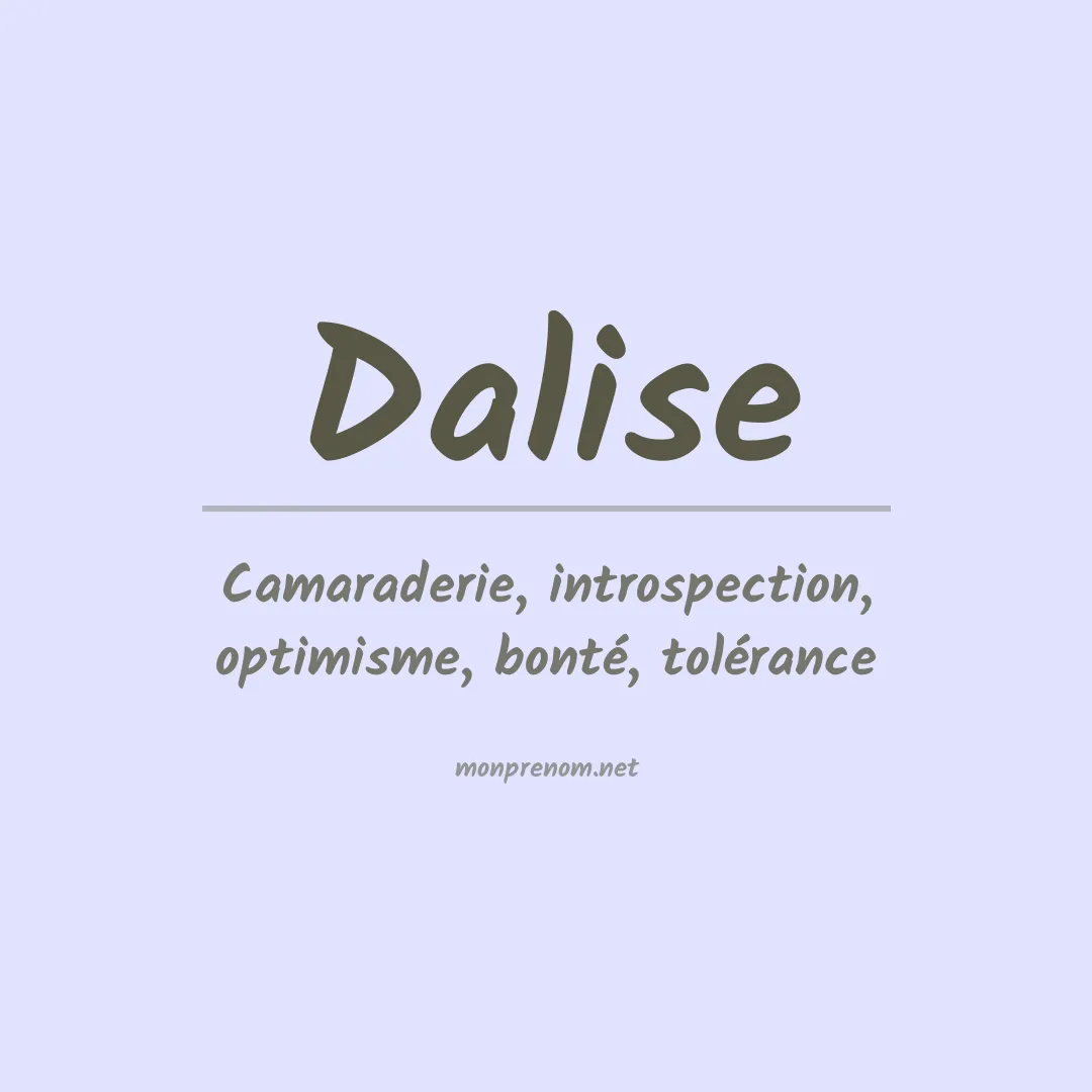 Signification du Prénom Dalise Signification du Prénom Dalise