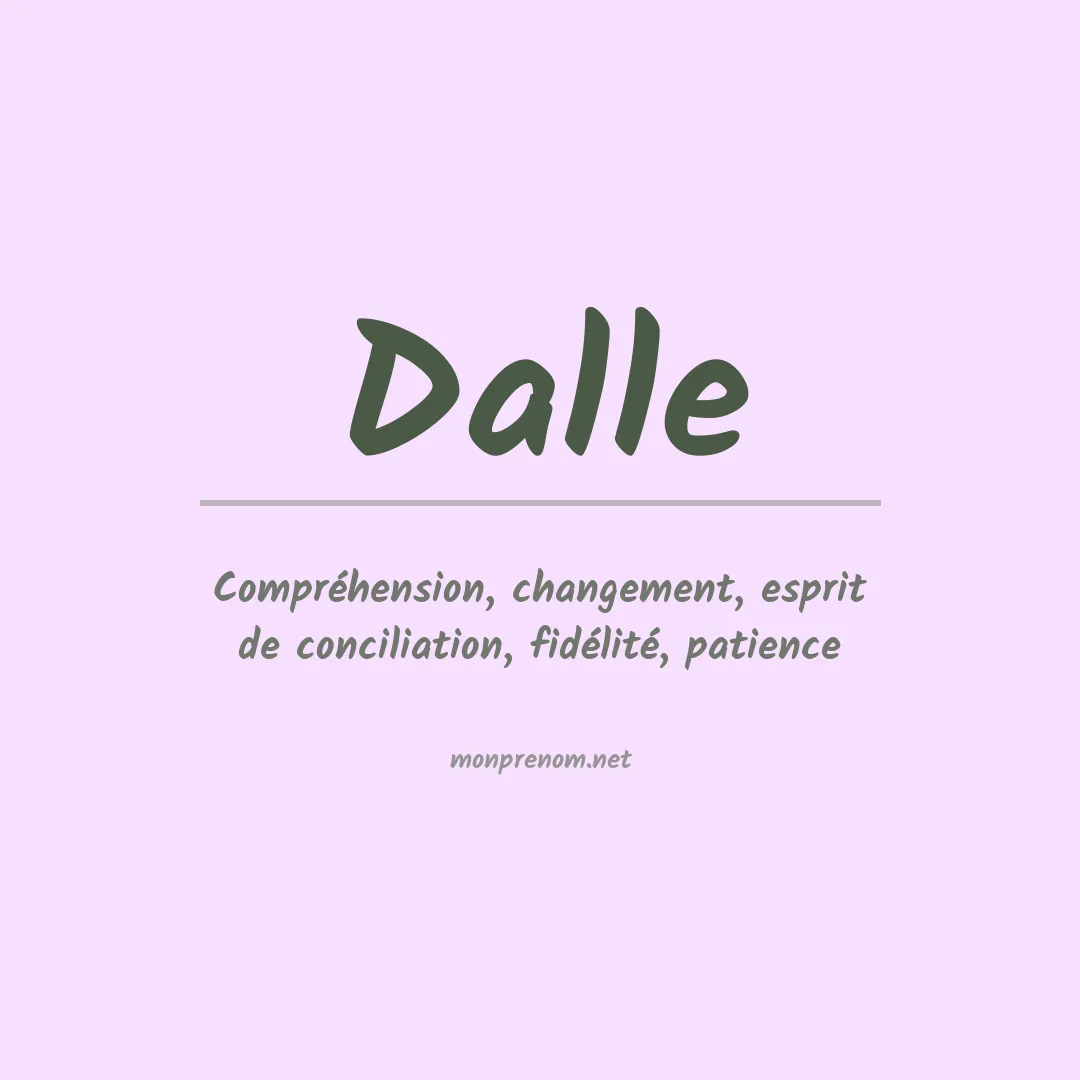 Signification du Prénom Dalle Signification du Prénom Dalle