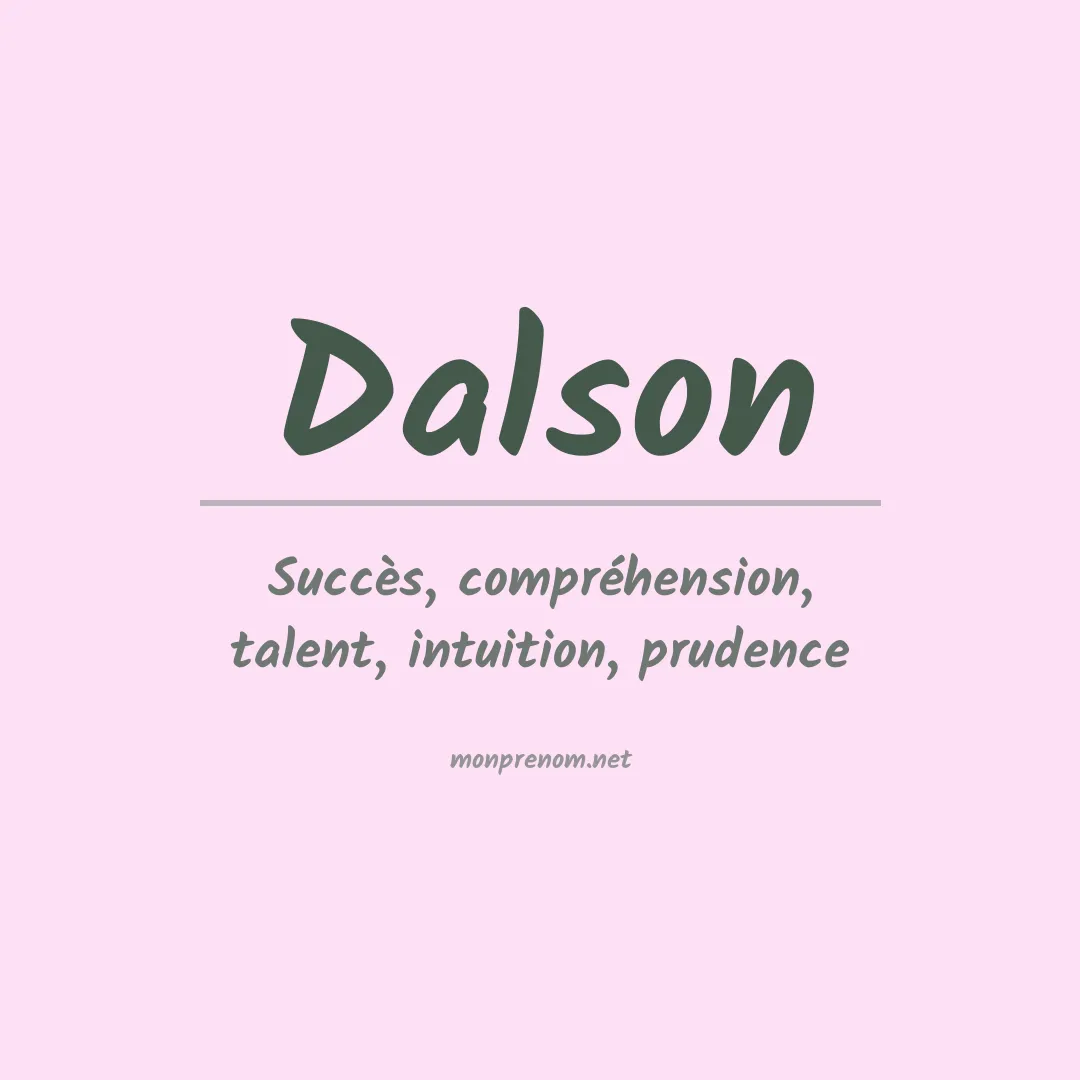 Signification du Prénom Dalson
