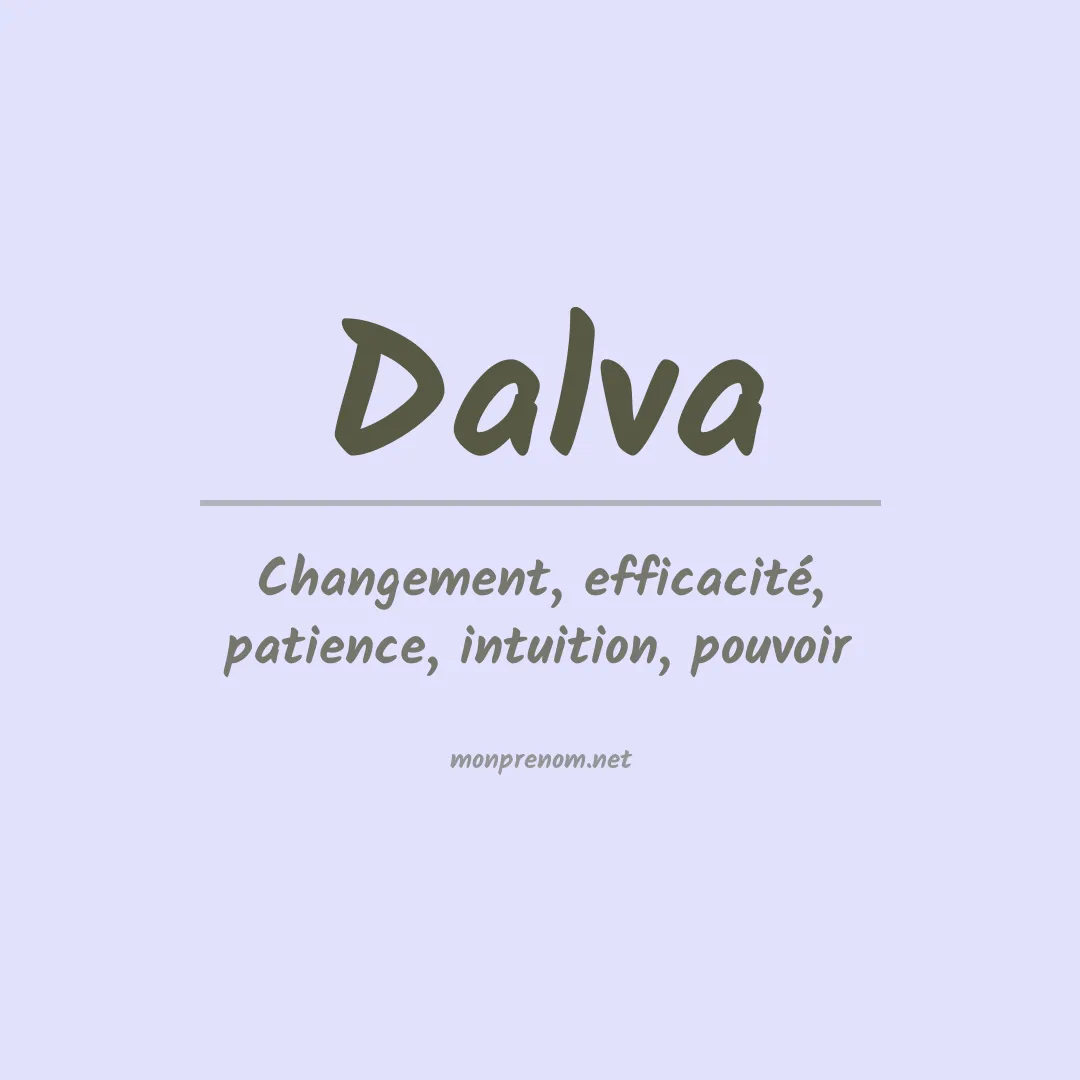 Signification du Prénom Dalva