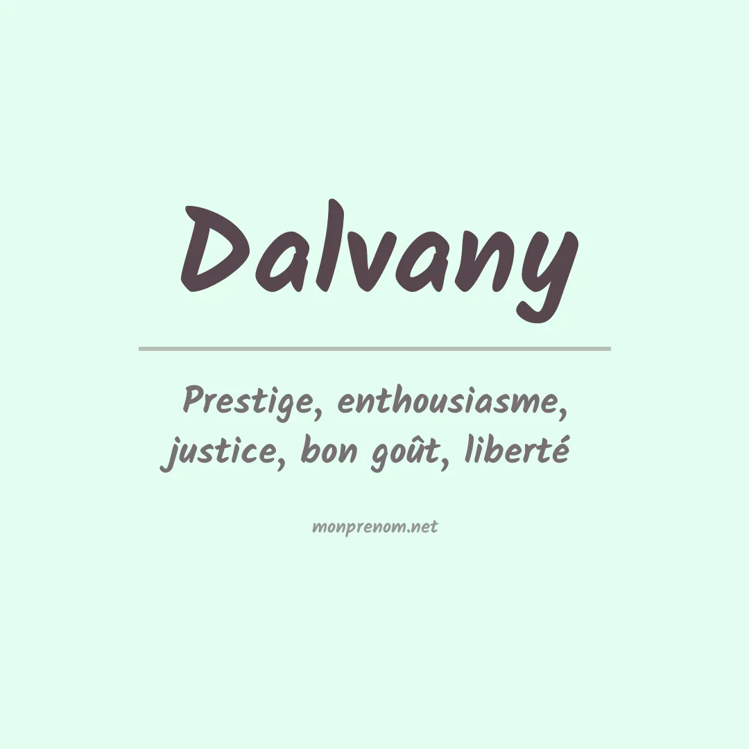 Signification du Prénom Dalvany Signification du Prénom Dalvany