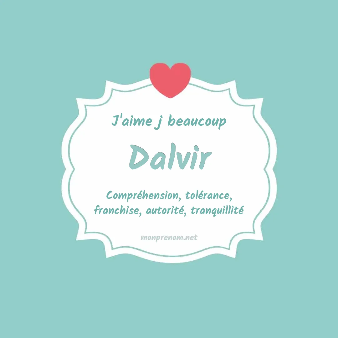 j'aime beaucoup Dalvir
