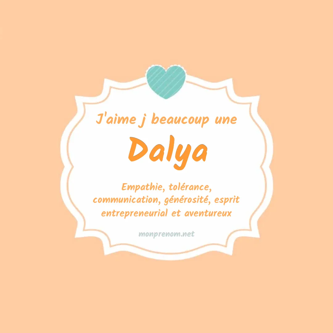 j'aime beaucoup Dalya