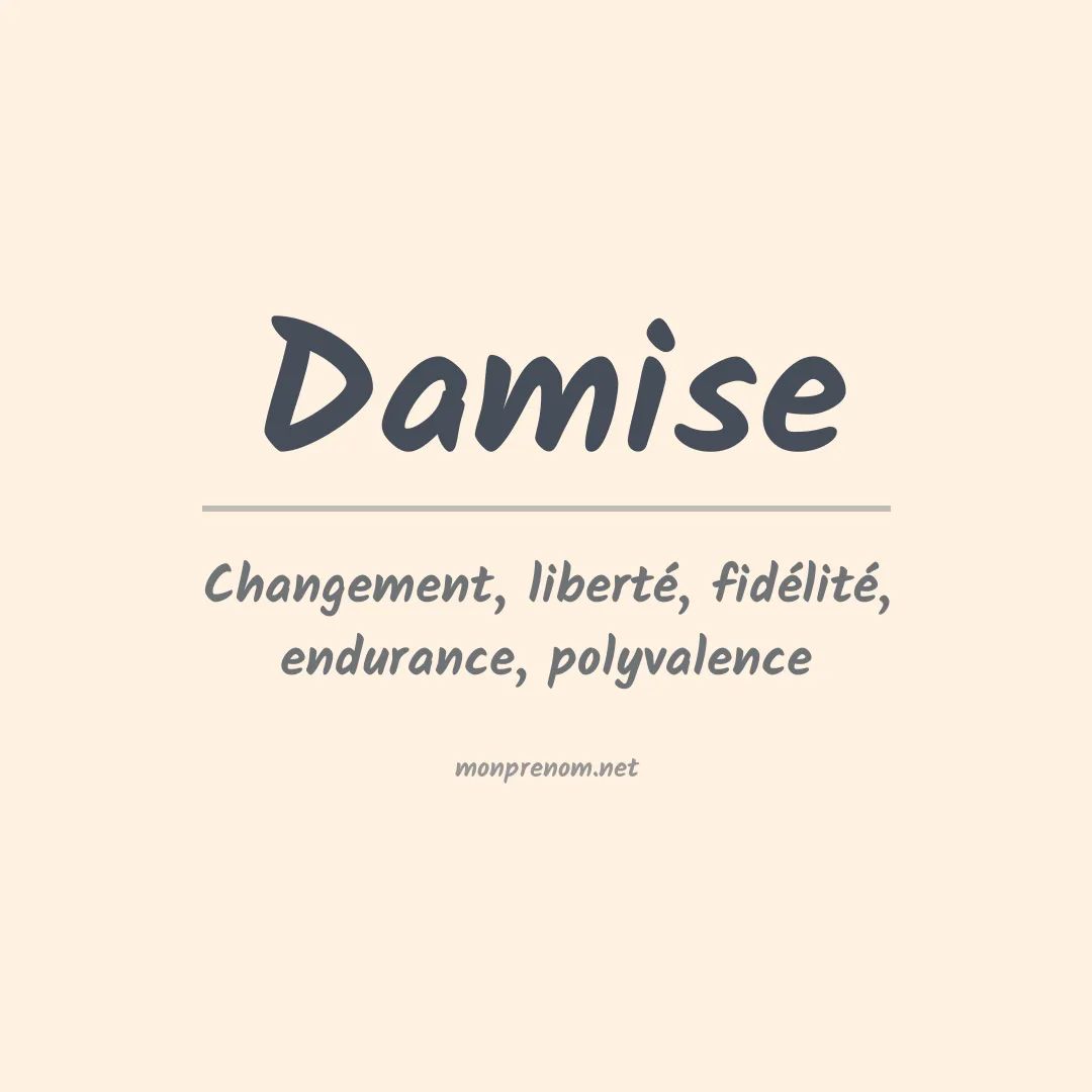 Signification du Prénom Damise Signification du Prénom Damise
