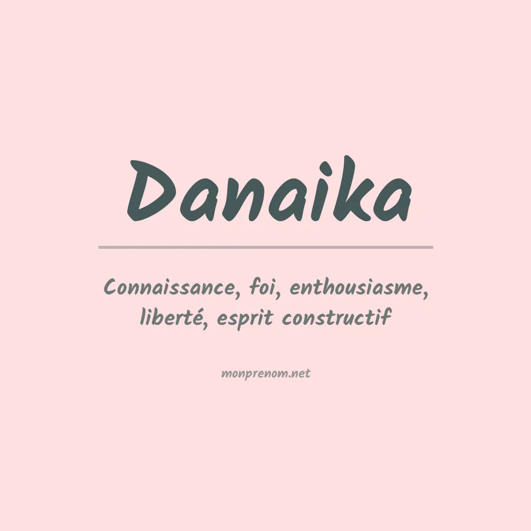 Signification du Prénom Danaika Signification du Prénom Danaika