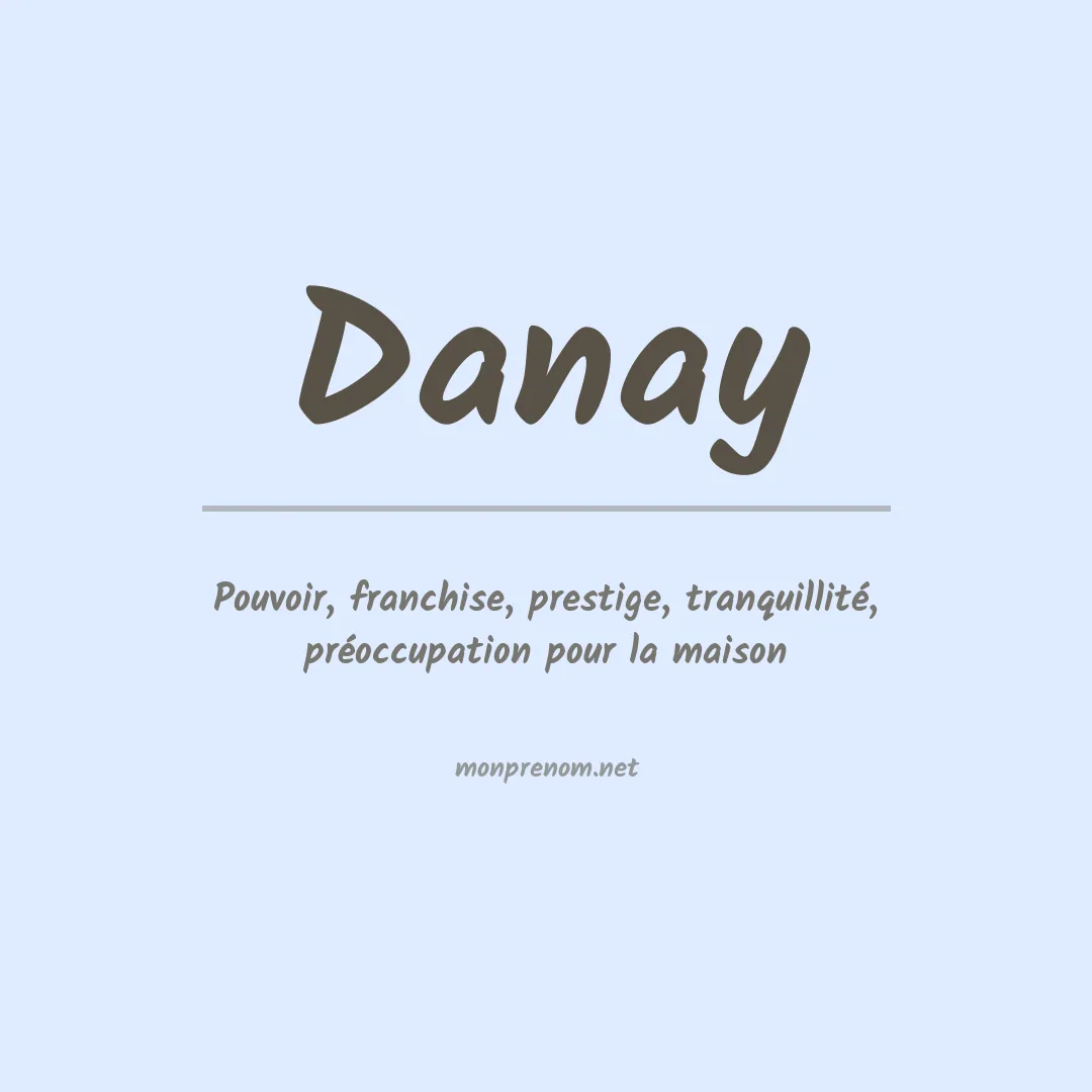 Signification du Prénom Danay Signification du Prénom Danay