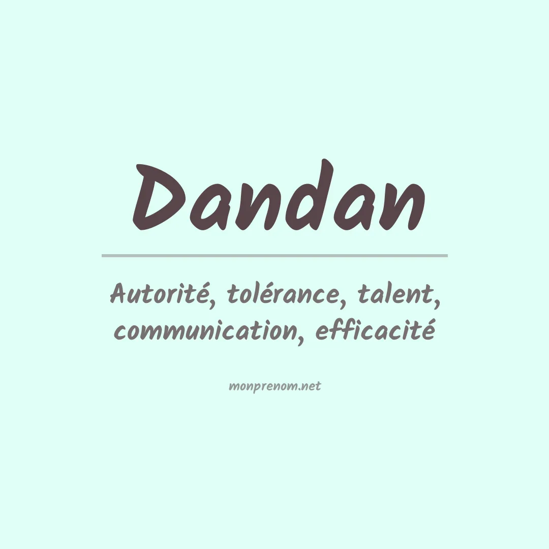 Signification du Prénom Dandan Signification du Prénom Dandan