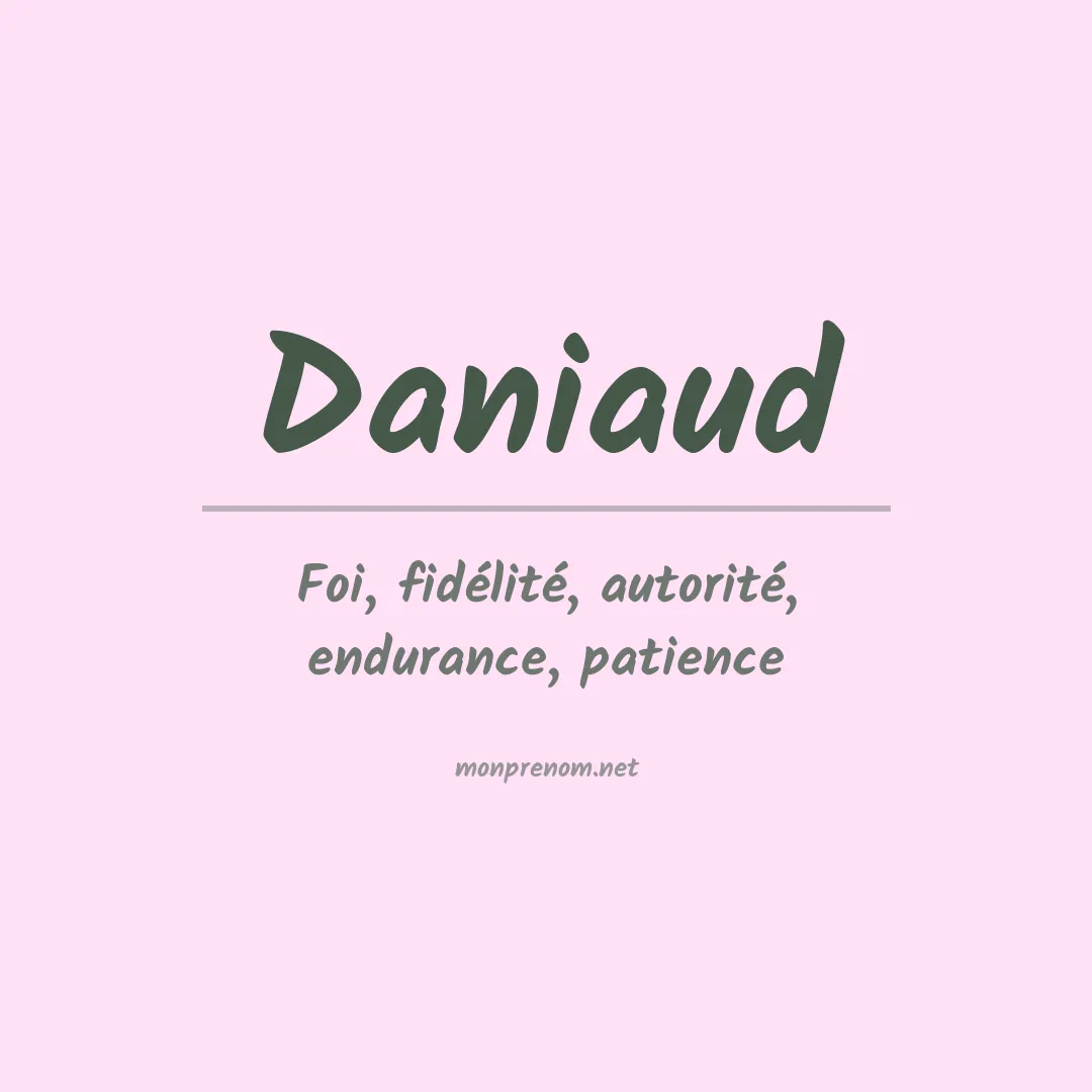 Signification du Prénom Daniaud Signification du Prénom Daniaud