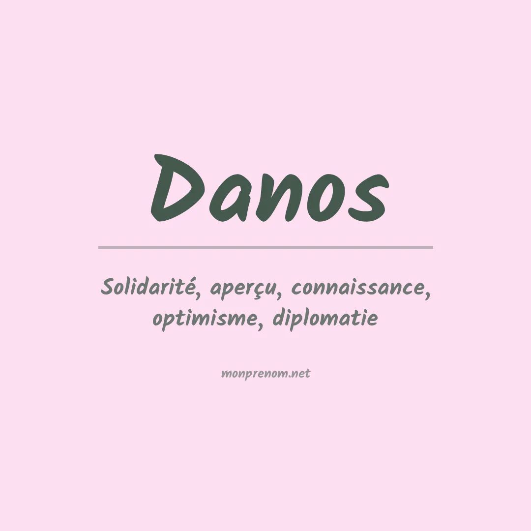 Signification du Prénom Danos