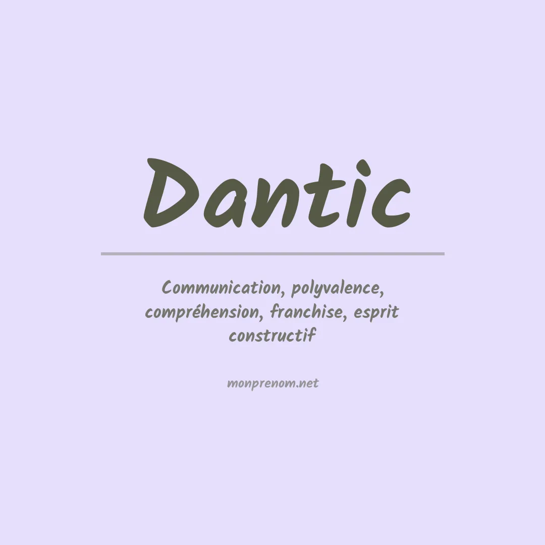 Signification du Prénom Dantic Signification du Prénom Dantic