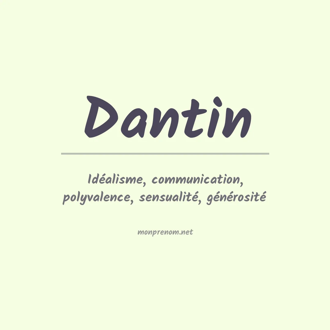 Signification du Prénom Dantin