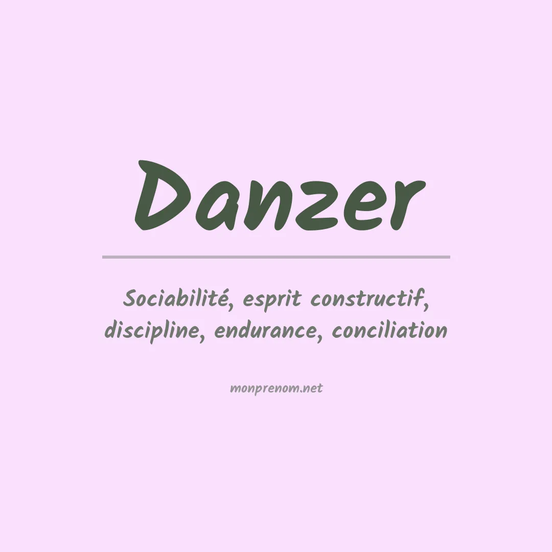 Signification du Prénom Danzer Signification du Prénom Danzer