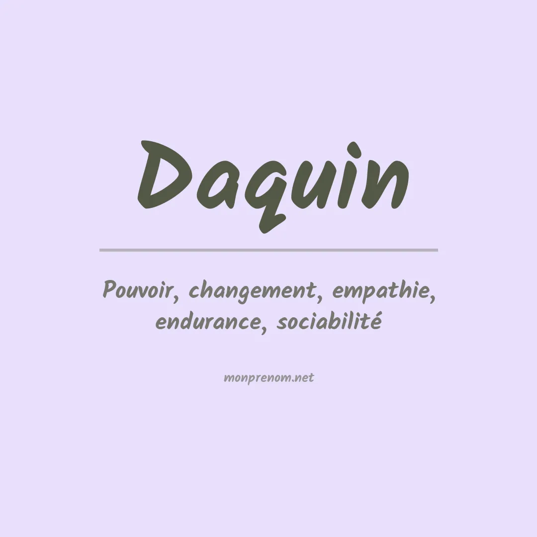 Signification du Prénom Daquin