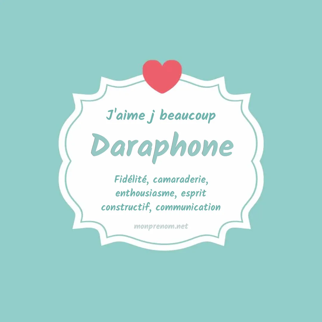 j'aime beaucoup Daraphone
