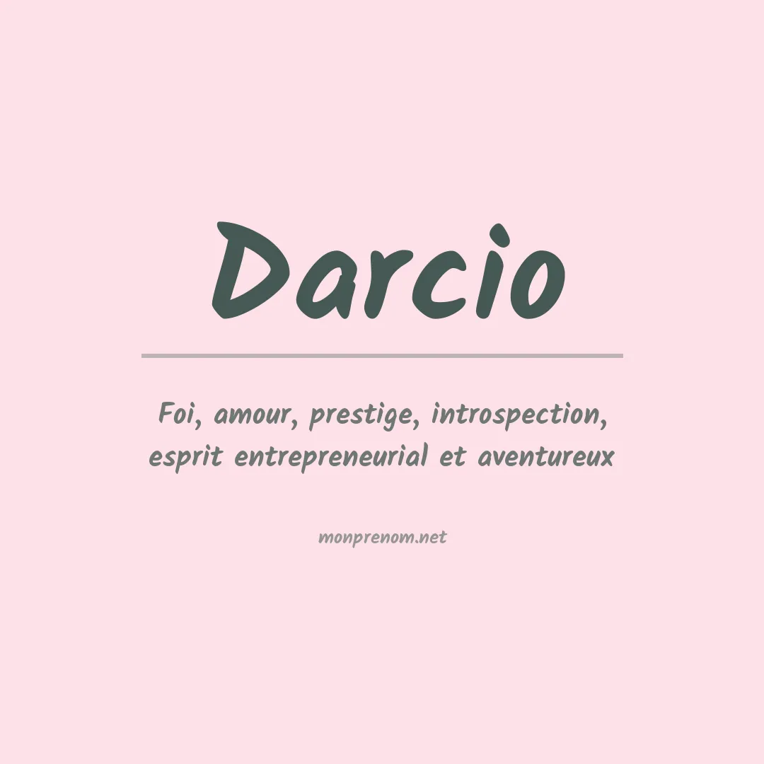 Signification du Prénom Darcio