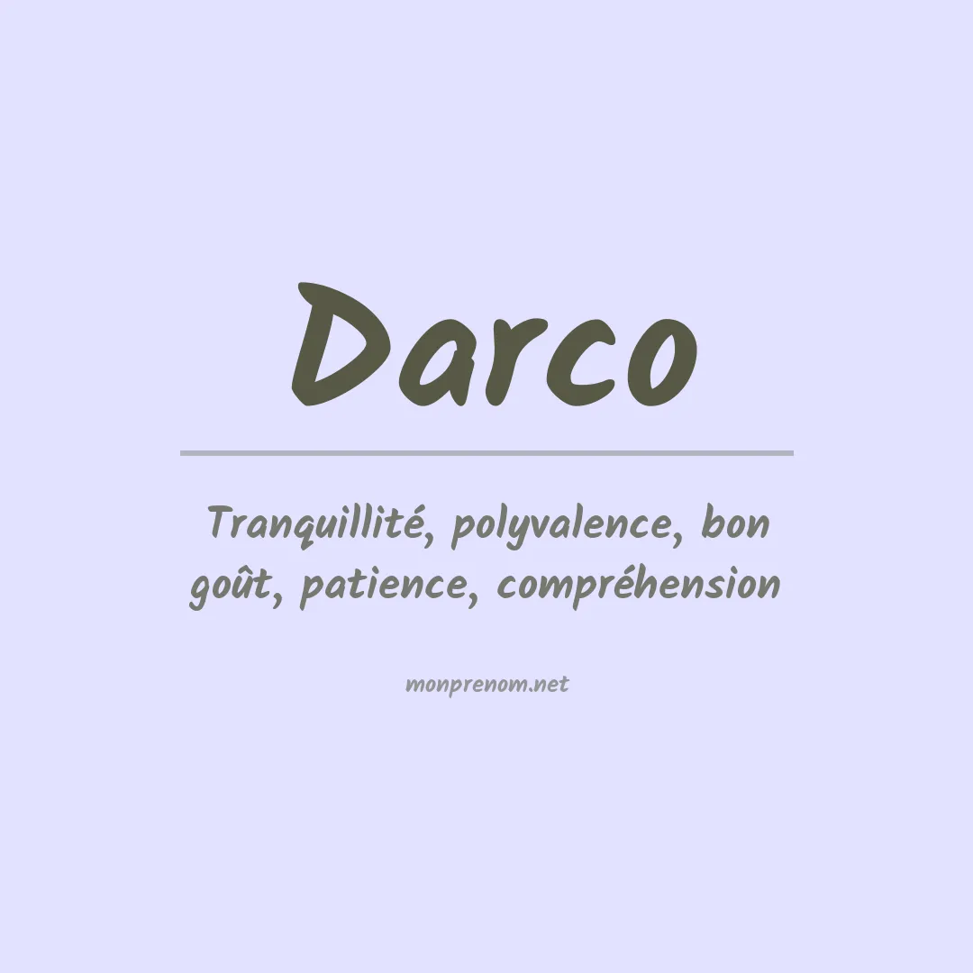 Signification du Prénom Darco Signification du Prénom Darco