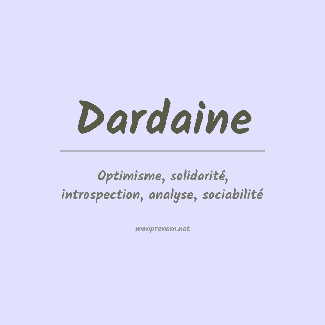 Signification du Prénom Dardaine