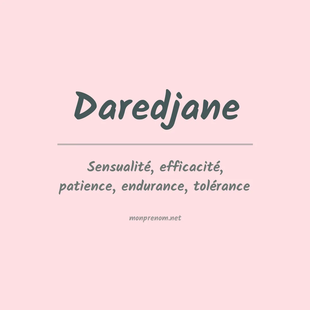 Signification du Prénom Daredjane Signification du Prénom Daredjane