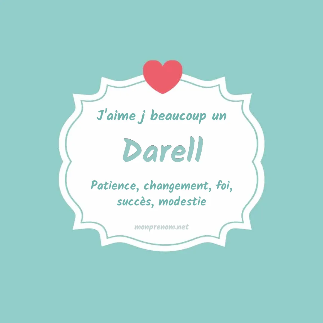 j'aime beaucoup Darell