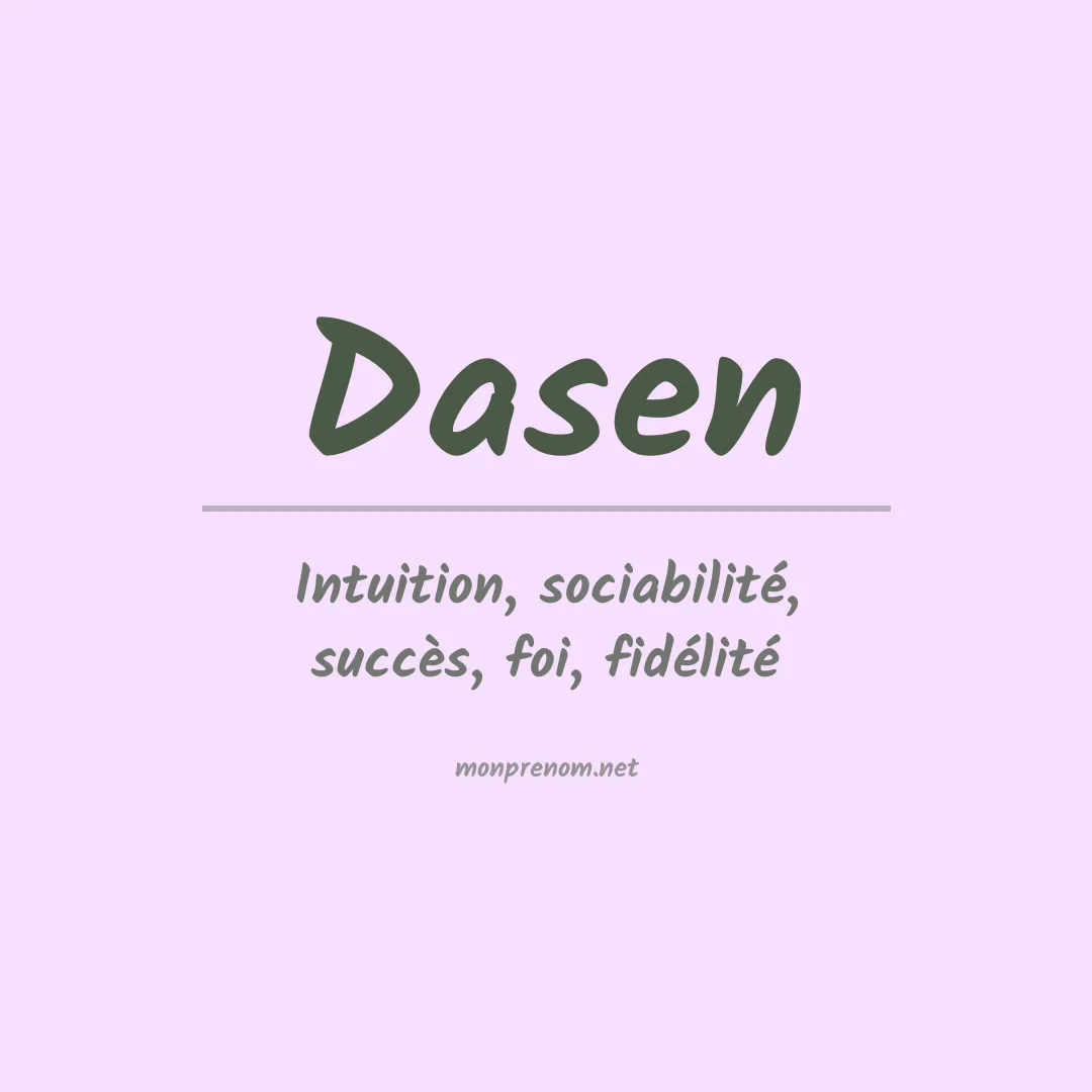 Signification du Prénom Dasen Signification du Prénom Dasen