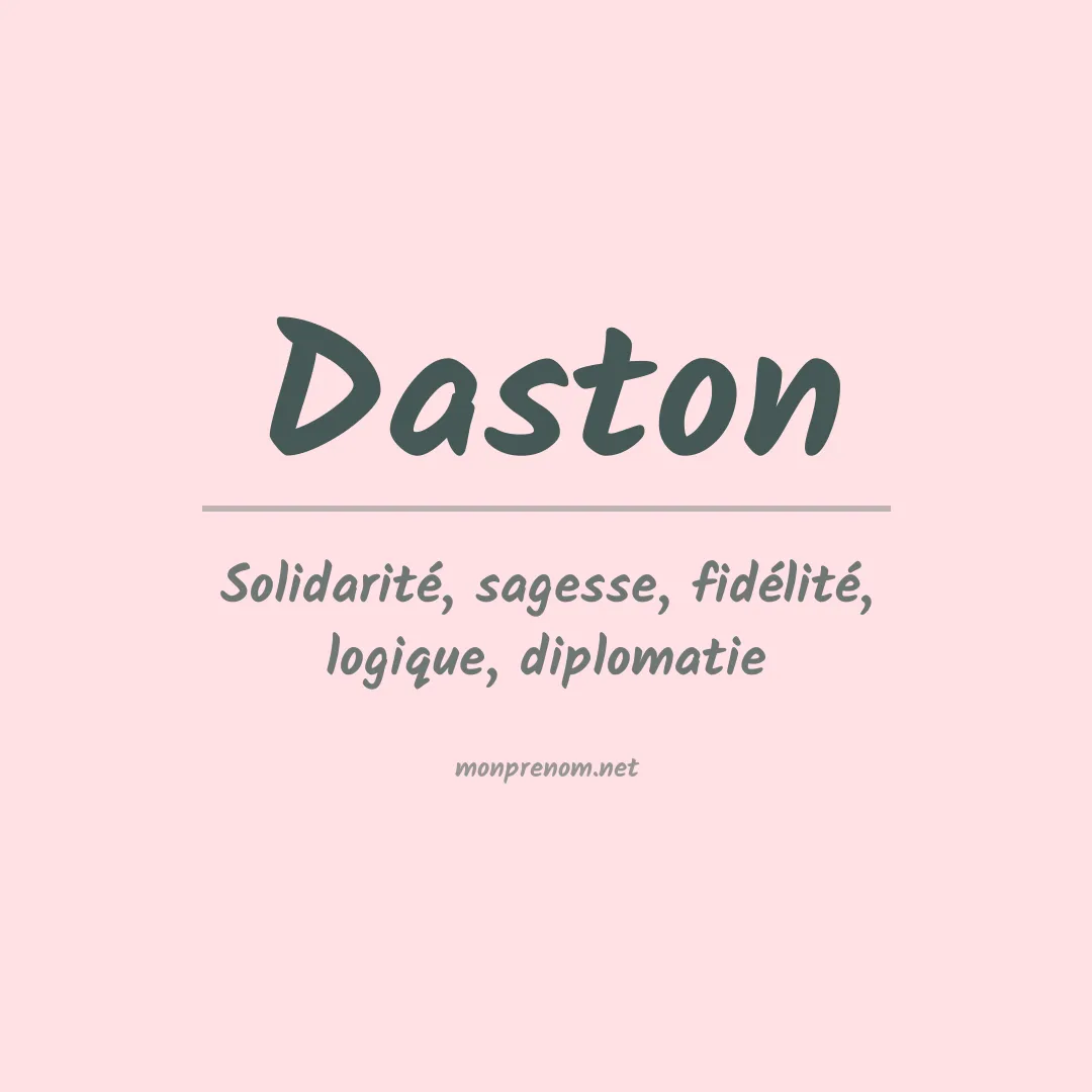Signification du Prénom Daston Signification du Prénom Daston