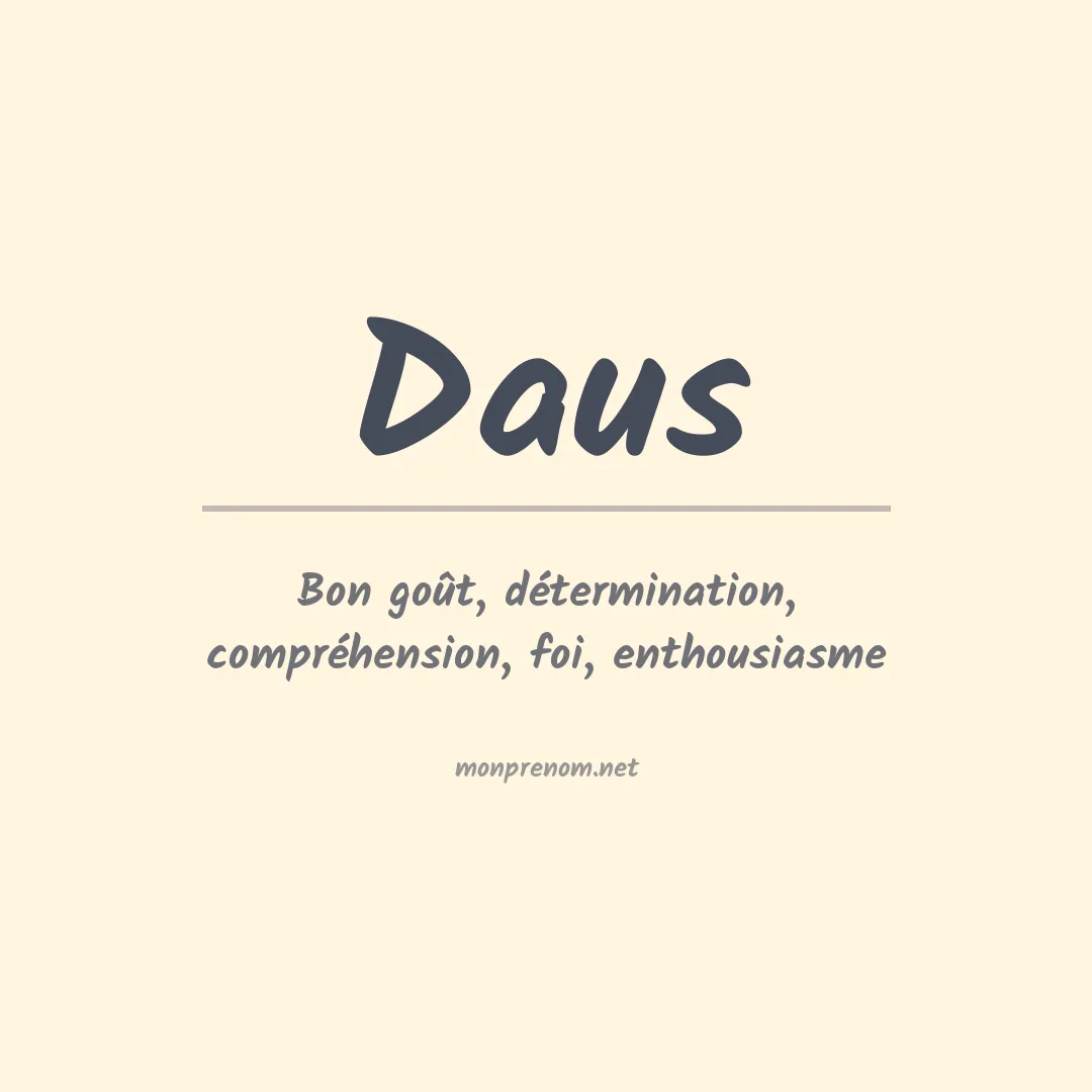 Signification du Prénom Daus