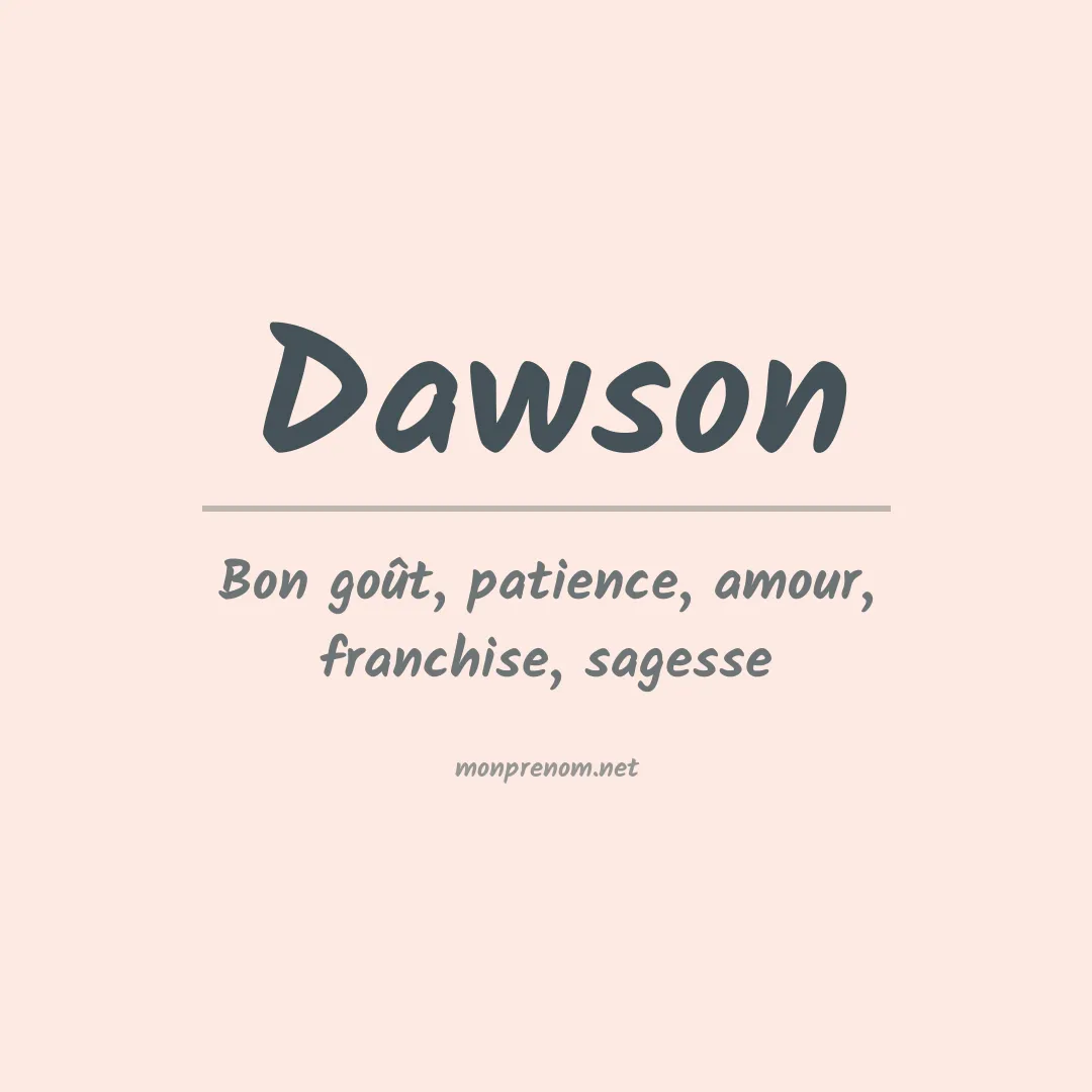 Signification du Prénom Dawson