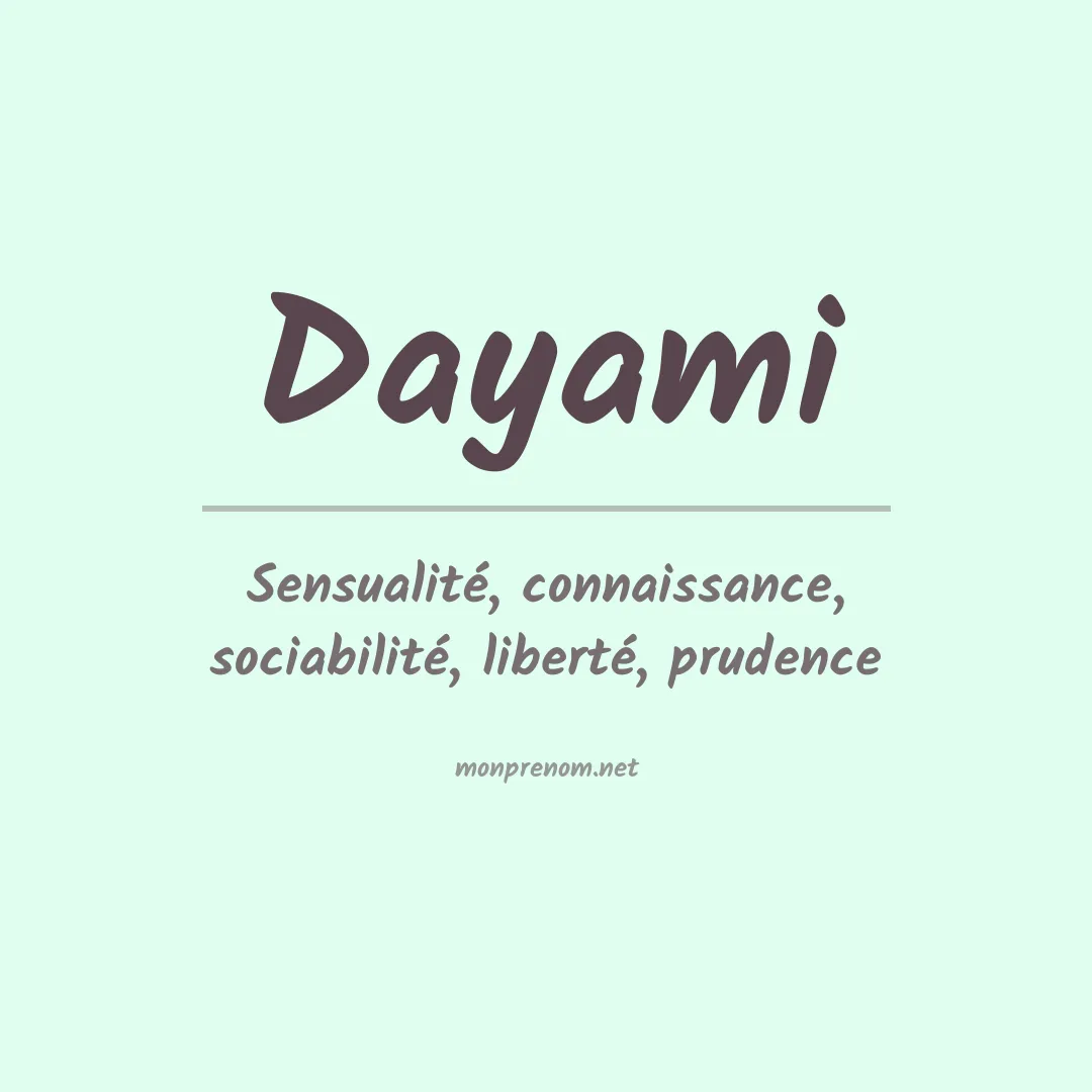 Signification du Prénom Dayami