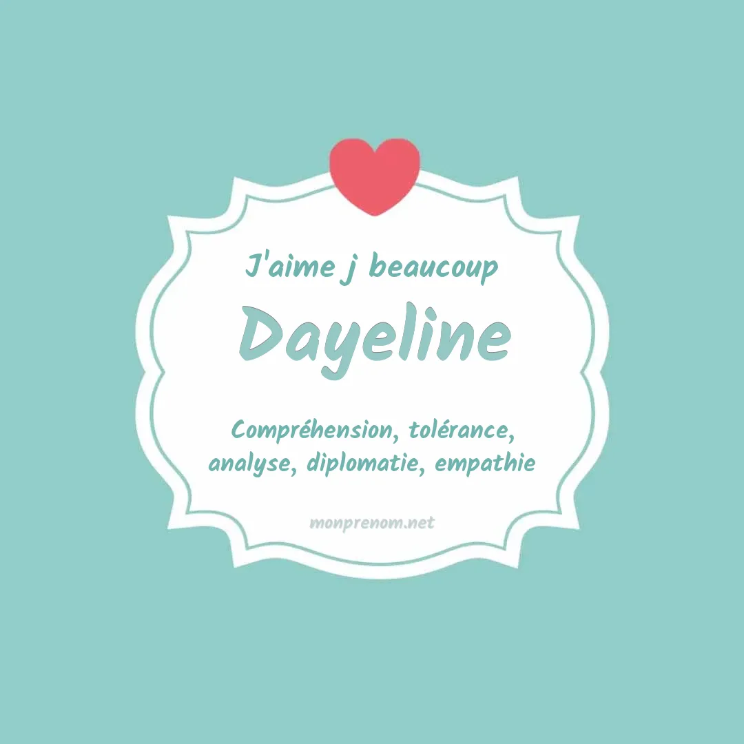 j'aime beaucoup Dayeline