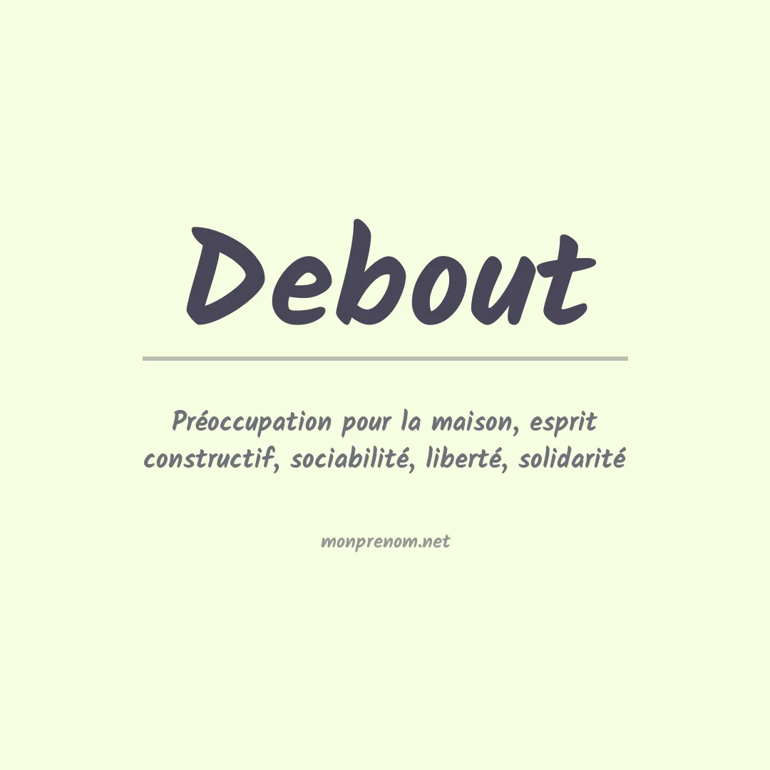 Signification du Prénom Debout Signification du Prénom Debout