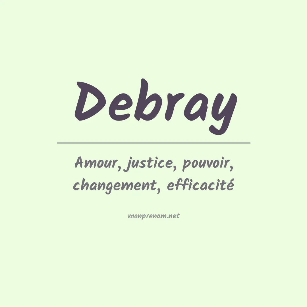 Signification du Prénom Debray Signification du Prénom Debray