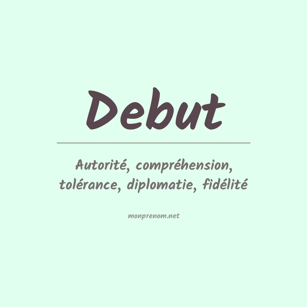 Signification du Prénom Debut