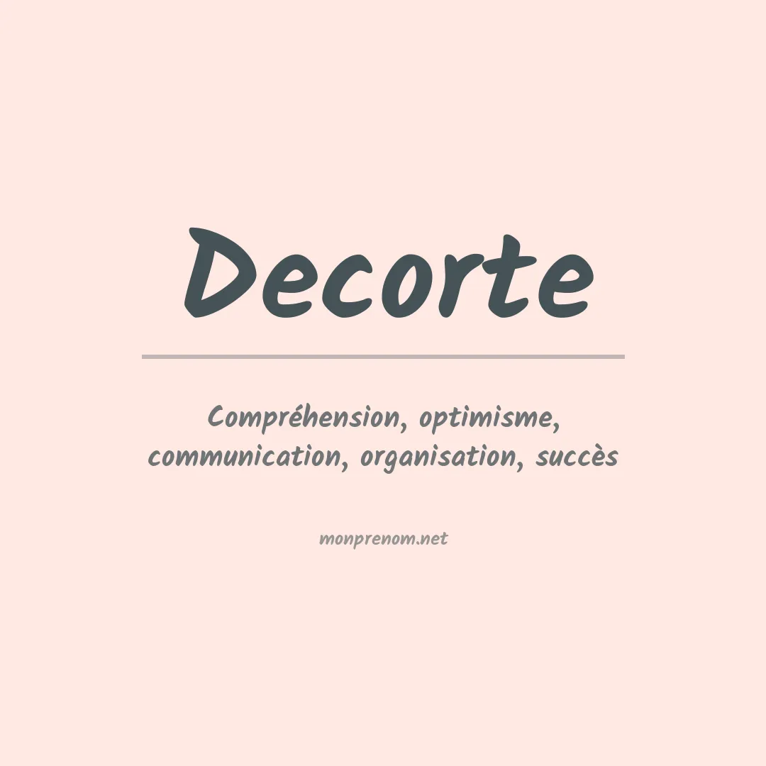 Signification du Prénom Decorte Signification du Prénom Decorte