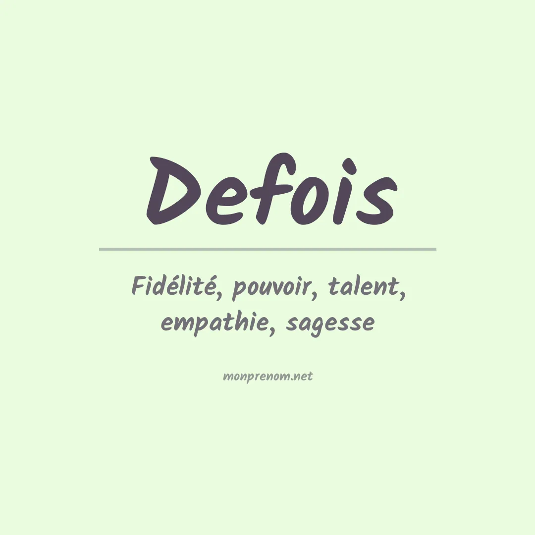 Signification du Prénom Defois Signification du Prénom Defois