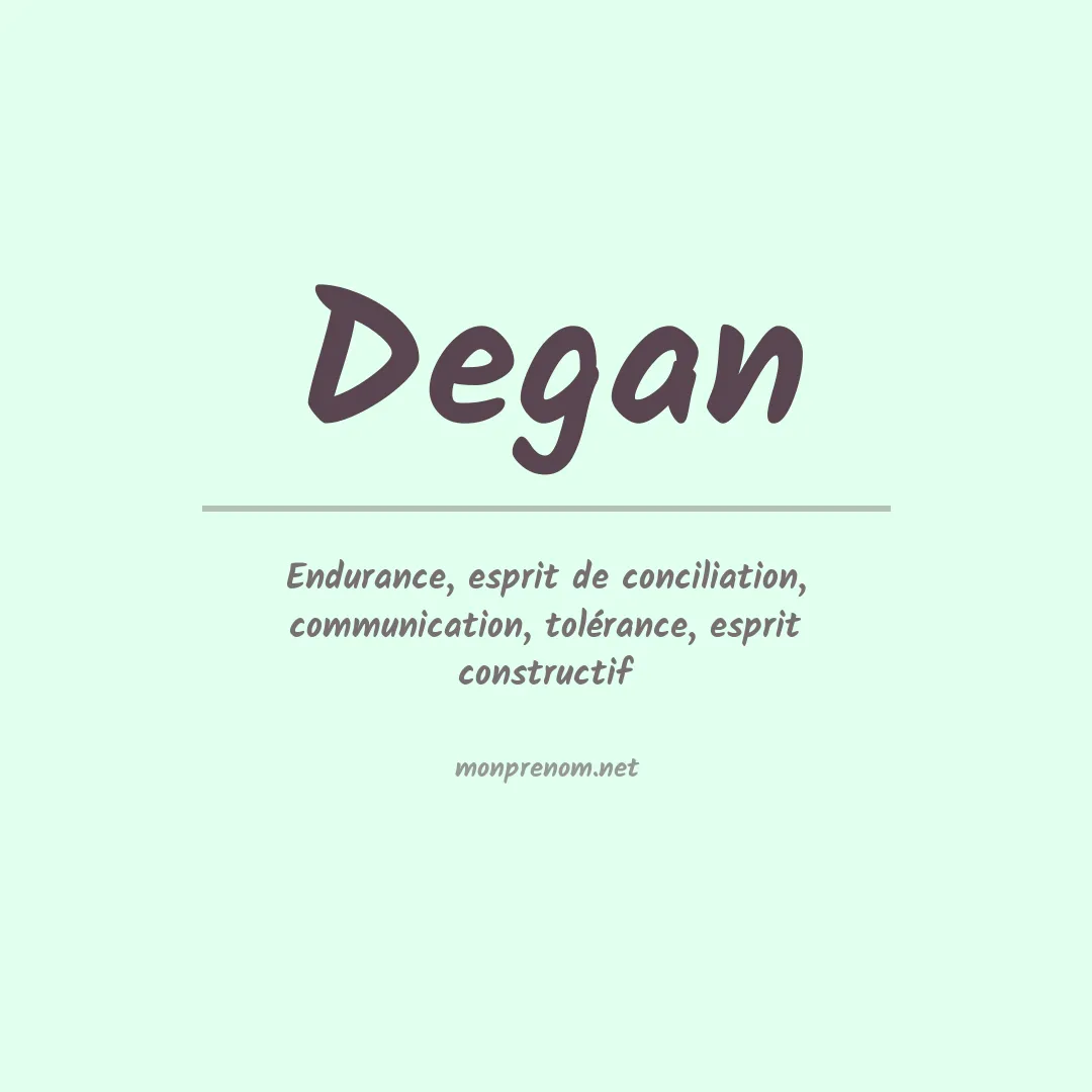 Signification du Prénom Degan