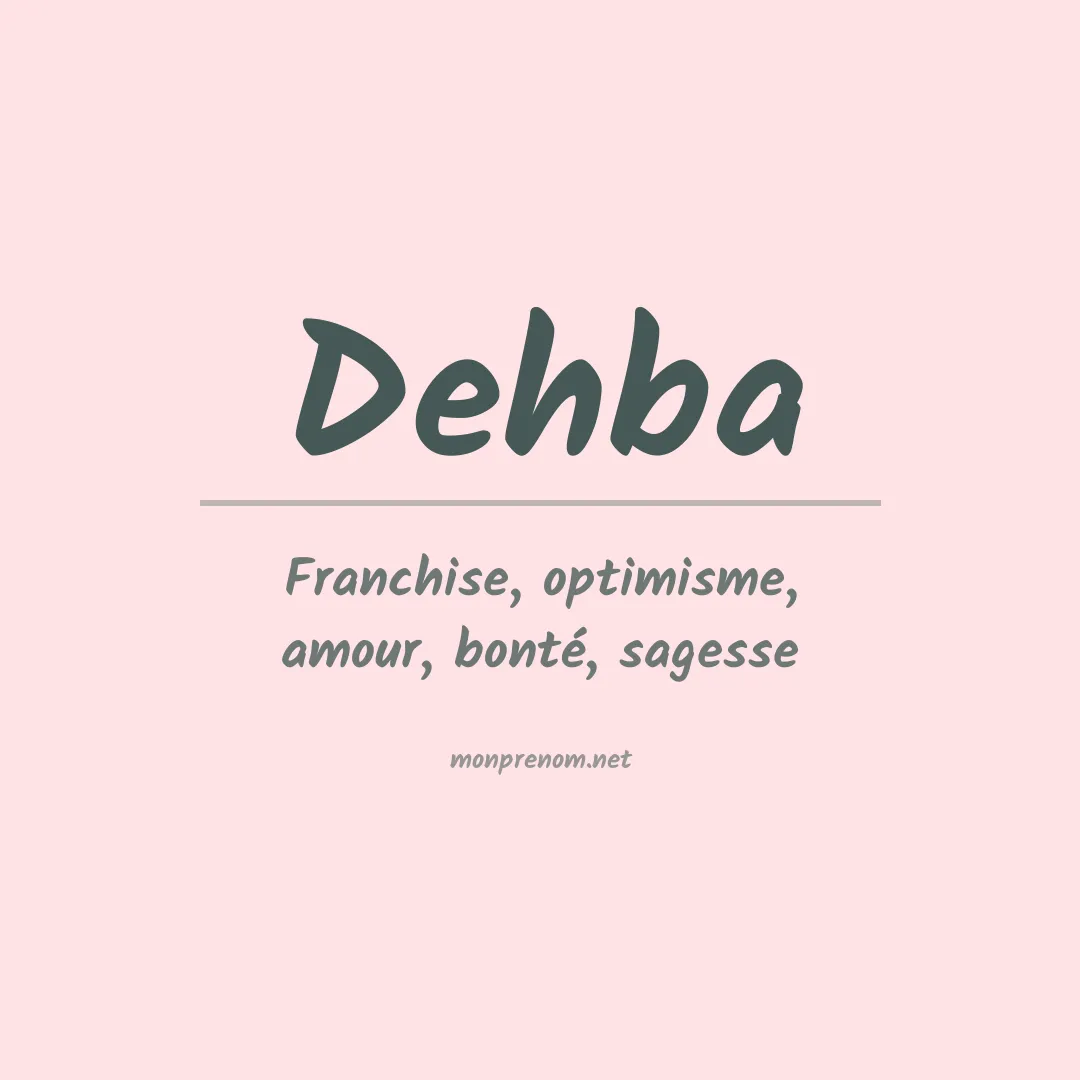 Signification du Prénom Dehba Signification du Prénom Dehba