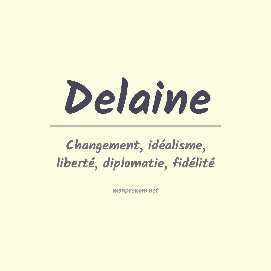 Signification du Prénom Delaine