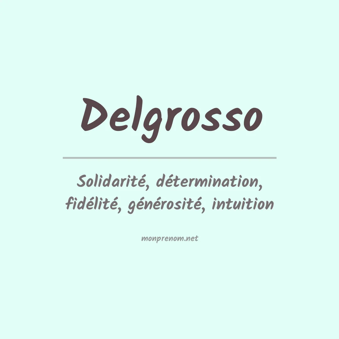 Signification du Prénom Delgrosso