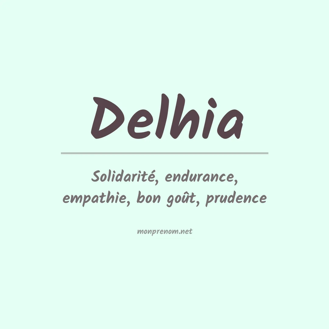 Signification du Prénom Delhia Signification du Prénom Delhia