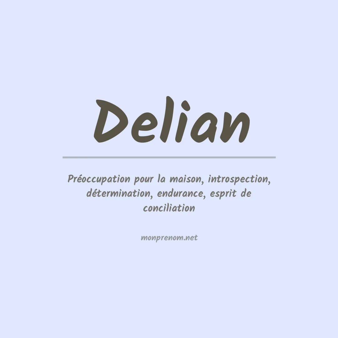Signification du Prénom Delian Signification du Prénom Delian