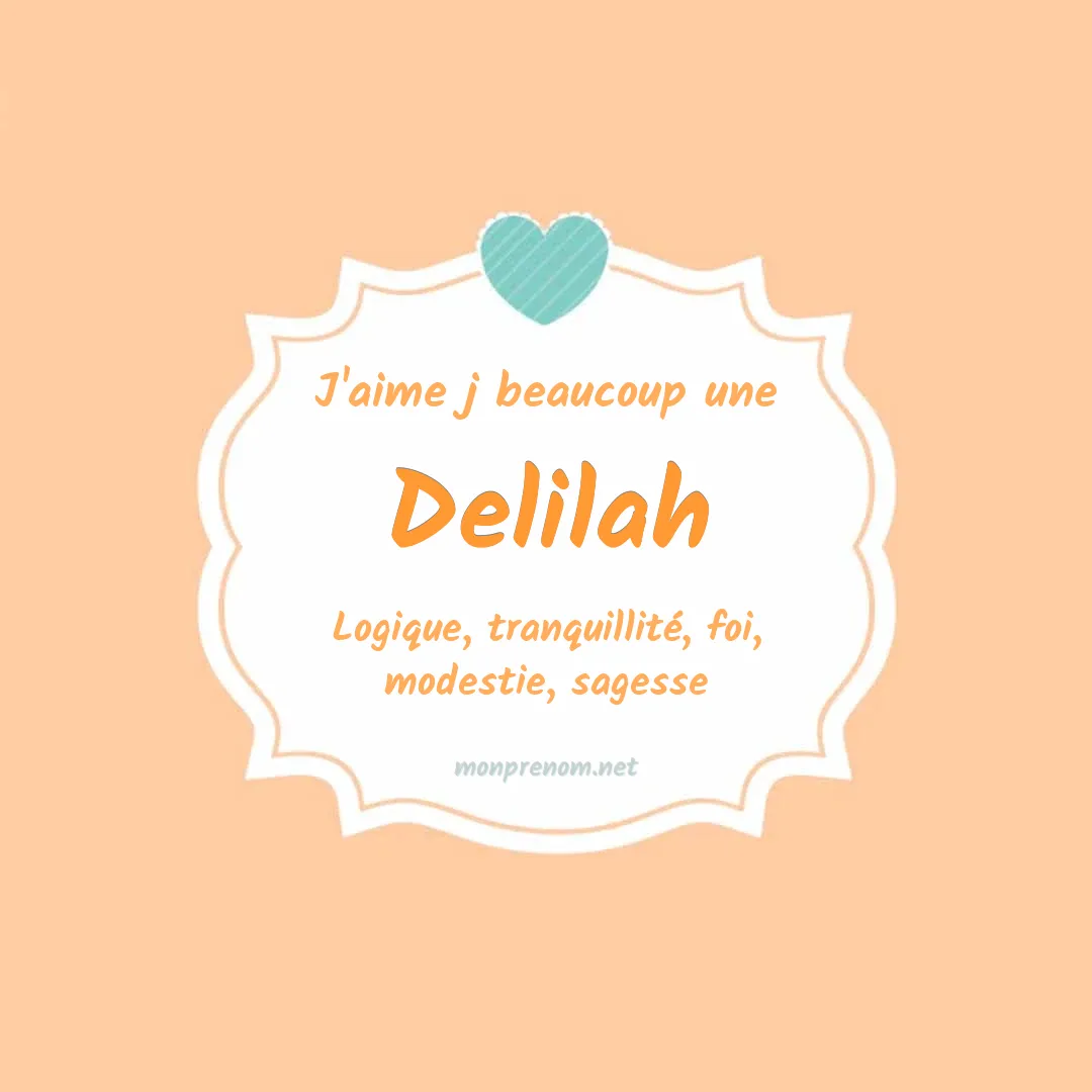 Signification du Prénom Delilah