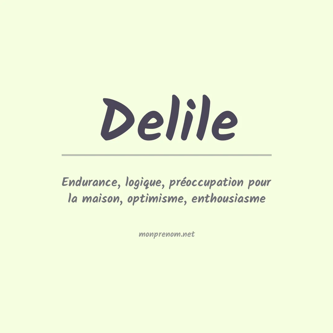 Signification du Prénom Delile Signification du Prénom Delile