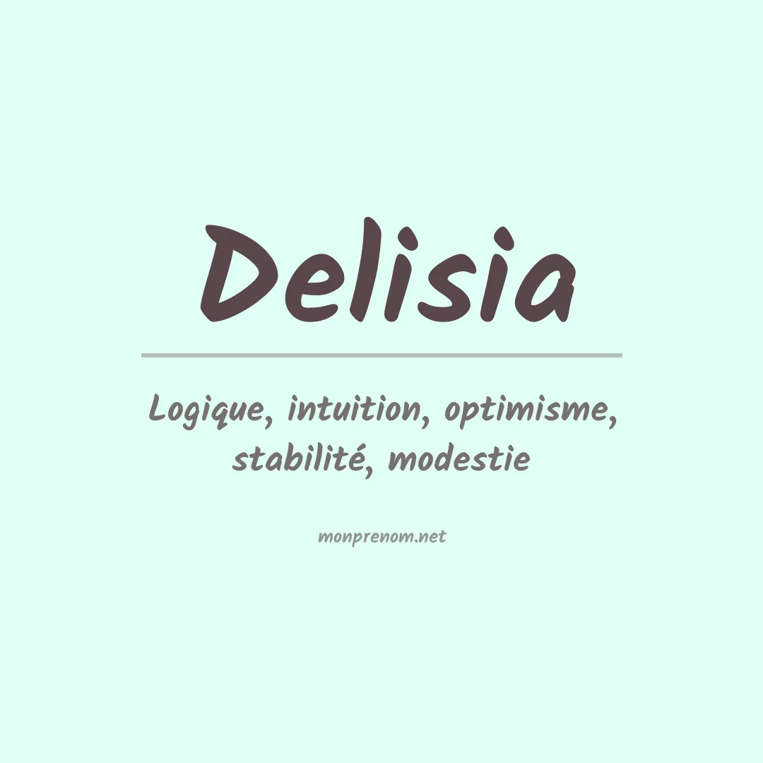 Signification du Prénom Delisia