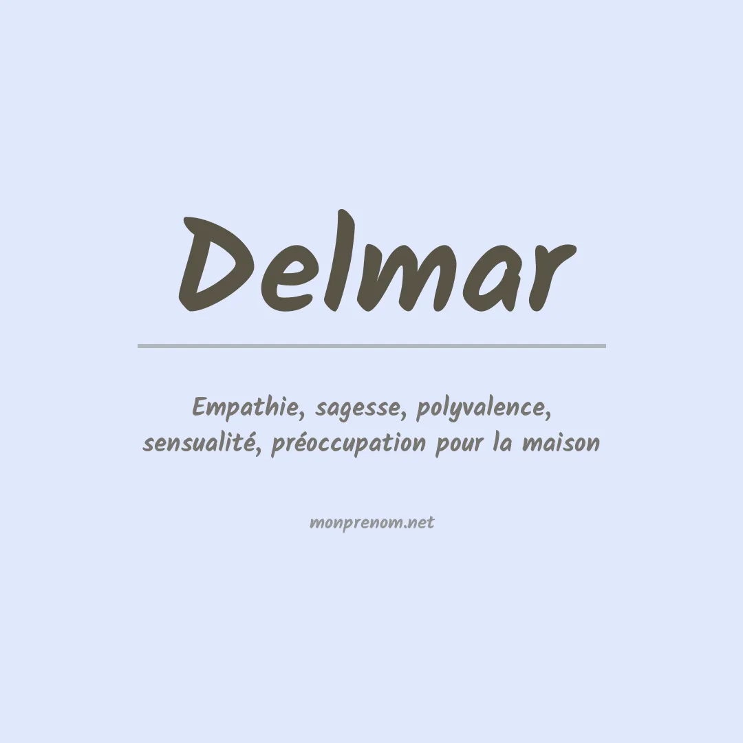 Signification du Prénom Delmar