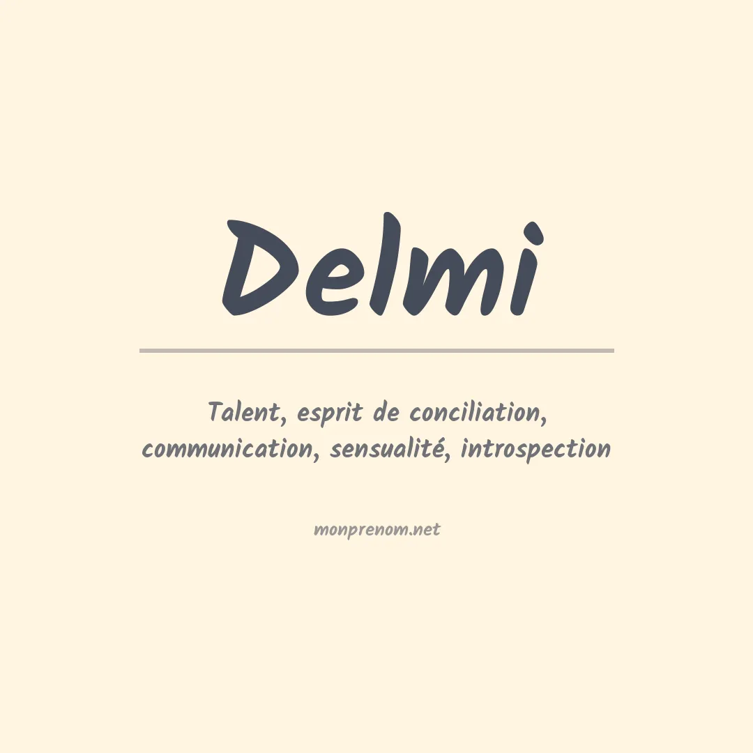 Signification du Prénom Delmi