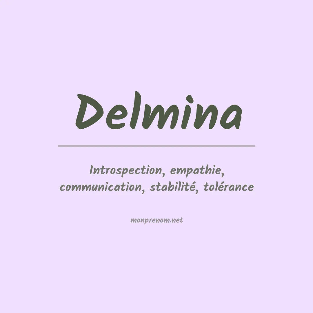 Signification du Prénom Delmina Signification du Prénom Delmina